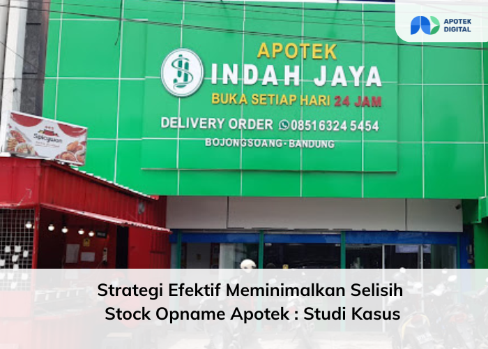 apotek indah jaya : minimalkan selisih stock opname apotek